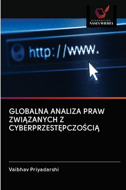 Cover for Vaibhav Priyadarshi · Globalna Analiza Praw Zwi?zanych Z Cyberprzest?pczo?ci? (Paperback Book) (2020)
