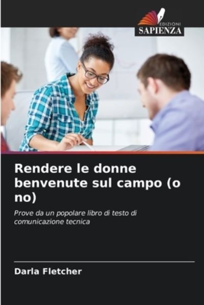 Rendere le donne benvenute sul campo (o no) - Darla Fletcher - Books - Edizioni Sapienza - 9786202964302 - October 23, 2021