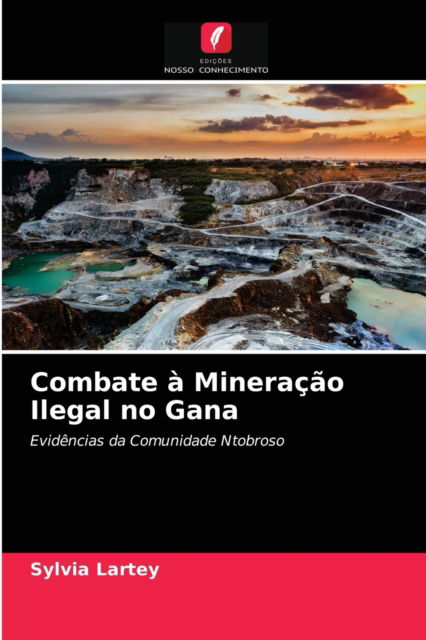 Cover for Sylvia Lartey · Combate a Mineracao Ilegal no Gana (Paperback Book) (2021)