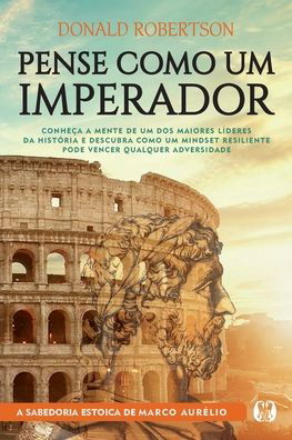 Cover for Donald Robertson · Pense Como um Imperador (Paperback Bog) (2021)