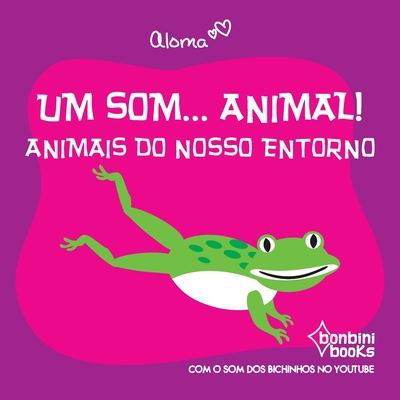 Cover for Aloma · Um Som... Animal! (Pocketbok) (2020)