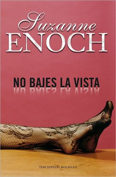 Cover for Suzanne Enoch · No Bajes La Vista (Pocketbok) [Spanish, Tra edition] (2010)