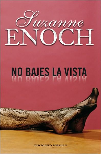 Cover for Suzanne Enoch · No Bajes La Vista (Paperback Book) [Spanish, Tra edition] (2010)