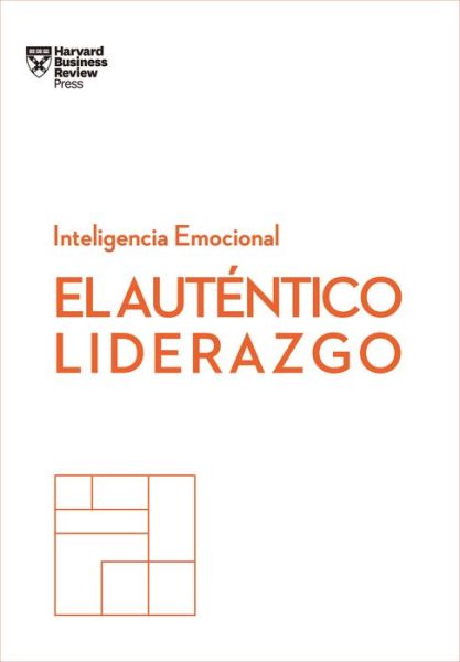 Cover for Harvard Business Review · El auténtico liderazgo. Serie Inteligencia Emocional HBR (Taschenbuch) (2019)