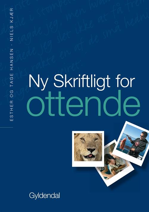 Esther og Tage Hansen; Niels Kjær · Ny Skriftligt for ...: Ny Skriftligt for ottende (Bound Book) [5. wydanie] [Indbundet] (2011)