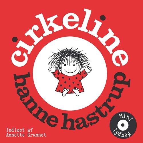 Gyldendals mini lydbøger for børn: Cirkeline - Hanne Hastrup - Musik - Gyldendal - 9788702136302 - 15. oktober 2012
