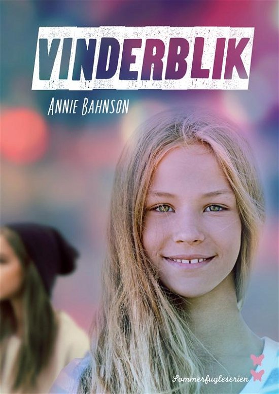 Cover for Annie Bahnson · Sommerfugleserien **: Vinderblik (Hæftet bog) [2. udgave] (2016)