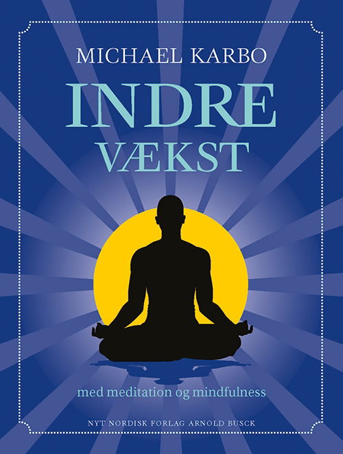 Cover for Michael Karbo · Indre vækst (Sewn Spine Book) [1st edition] (2014)