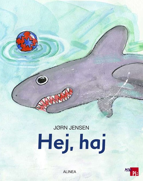 Cover for Jørn Jensen · PS: Mini PS, Hej, haj (Sewn Spine Book) [1st edition] (2011)
