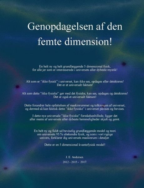 Cover for J.E. Andersen; J.E. Andersen; J.E. Andersen; J.E. Andersen · Genopdagelsen af den femte dimension! (Paperback Book) [1th edição] (2022)
