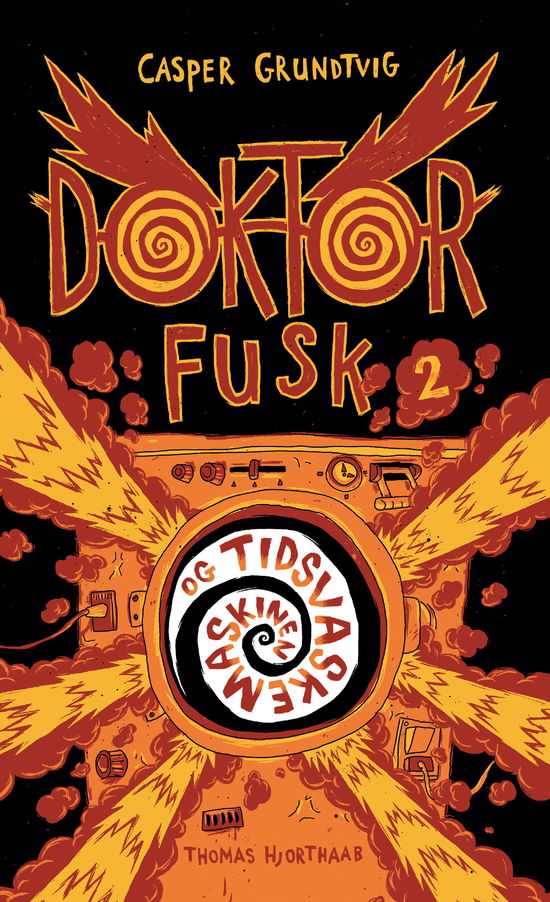 Doktor Fusk: Doktor Fusk og tidsvaskemaskinen - Casper Grundtvig - Bøger - DreamLitt - 9788771714302 - 15. november 2019