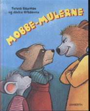 Cover for Teresa Bateman · Mobbe-mulerne (Bound Book) [1. wydanie] [Indbundet] (2013)