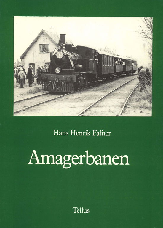 Cover for Hans Henrik Fafner · Amagerbanen (Sewn Spine Book) [1st edition] (1985)