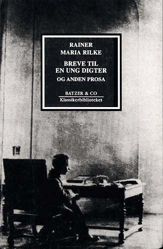 Cover for Rainer Maria Rilke · Klassikerbiblioteket.: Breve til en ung digter og anden prosa (Heftet bok) [1. utgave] (2001)