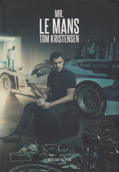 Mr Le Mans: Tom Kristensen - Dan Philipsen - Books - Evro Publishing - 9788797260302 - March 25, 2021