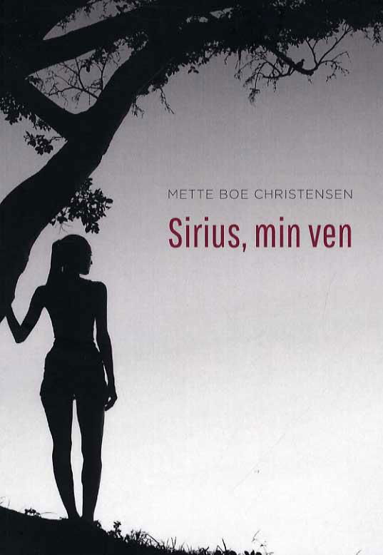 Cover for Mette Boe Christensen · Sirius, min ven (Sewn Spine Book) [1st edition] (2016)