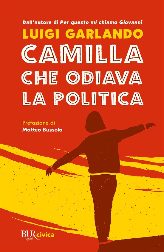 Cover for Luigi Garlando · Camilla Che Odiava La Politica (Buch)