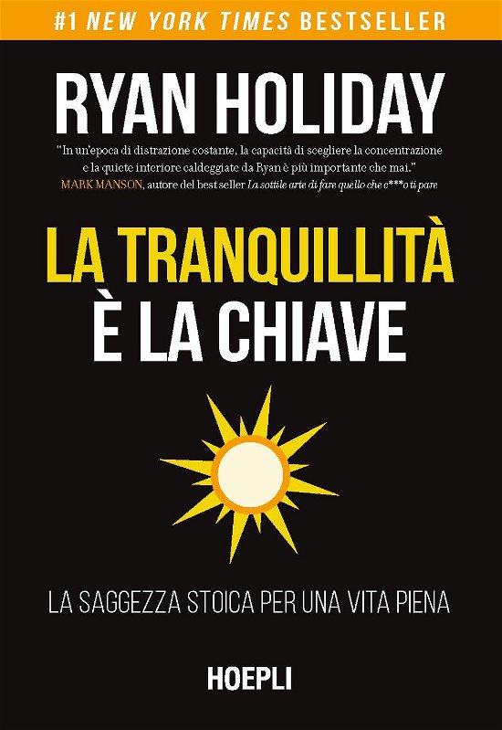 Cover for Ryan Holiday · La Tranquillita E La Chiave. La Saggezza Stoica Per Una Vita Piena (Buch)