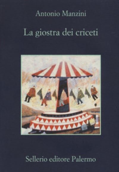 Cover for Antonio Manzini · La Giostra Dei Criceti (Book) (2017)