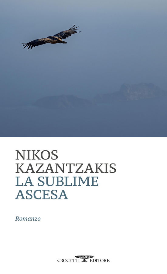 Cover for Nikos Kazantzakis · La Sublime Ascesa (Book)