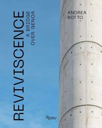 Cover for Andrea Botto · Reviviscence: A Bridge over Genoa (Hardcover Book) (2021)