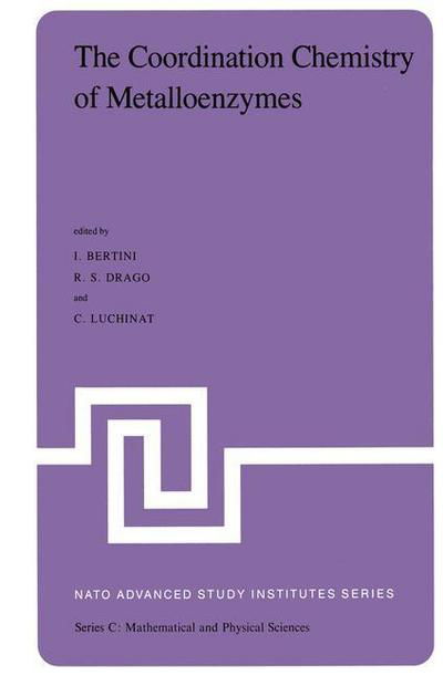 I Bertini · The Coordination Chemistry of Metalloenzymes: The Role of Metals in Reactions Involving Water, Dioxygen and Related Species - NATO Science Series C (Hardcover Book) [1983 edition] (1983)