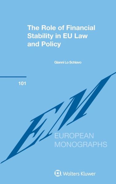 Cover for Gianni Lo Schiavo · The Role of Financial Stability in EU Law and Policy (Hardcover Book) (2017)