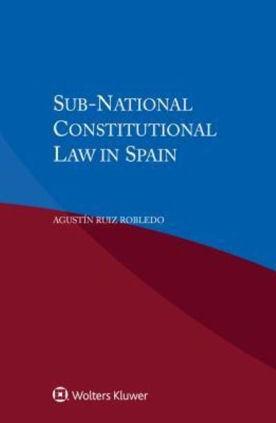 Cover for Agustin Ruiz Robledo · Sub-National Constitutional Law in Spain (Paperback Book) (2018)