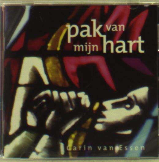 Cover for Carin Van Essen · Pak Van Mijn Hart (CD) (2012)