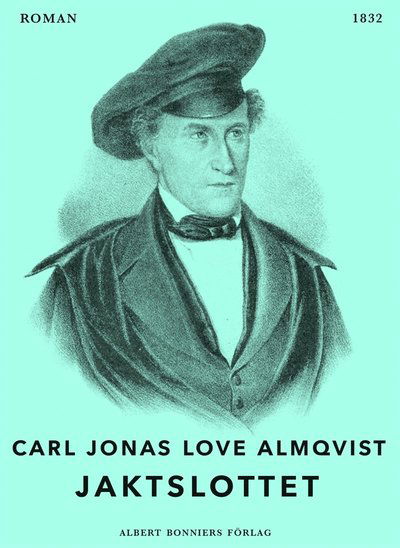 Cover for Carl Jonas Love Almqvist · Jaktslottet (ePUB) (2014)