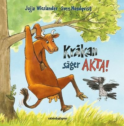 Mamma Mu och Kråkan: Kråkan säger AKTA! - Jujja Wieslander - Kirjat - Rabén & Sjögren - 9789129727302 - tiistai 10. marraskuuta 2020