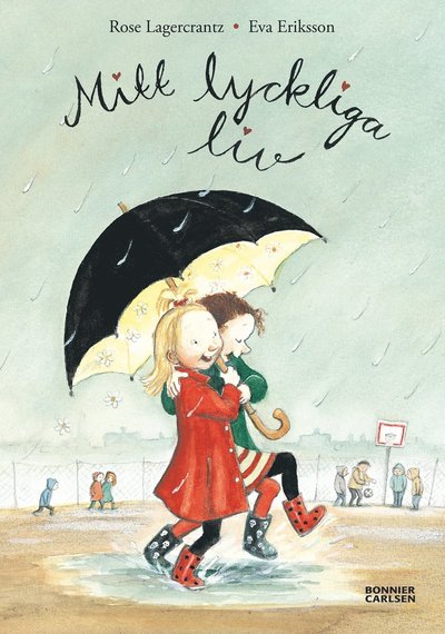 Cover for Rose Lagercrantz · Dunne: Mitt lyckliga liv (Indbundet Bog) (2010)