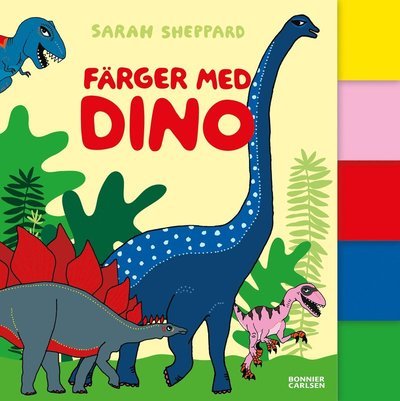 Cover for Sarah Sheppard · Färger med dino (Board book) (2017)