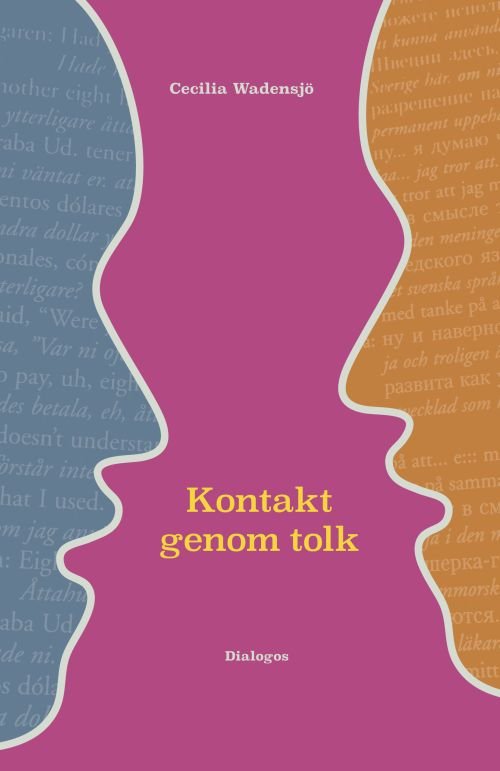 Cover for Wadensjö Cecilia · Kontakt genom tolk (Sewn Spine Book) (2018)