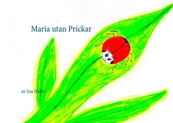 Cover for Ina Haller · Maria utan Prickar (Paperback Book) (2016)