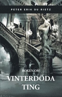 Cover for Peter Erik Du Rietz · Boken om vinterdöda ting (Paperback Book) (2017)