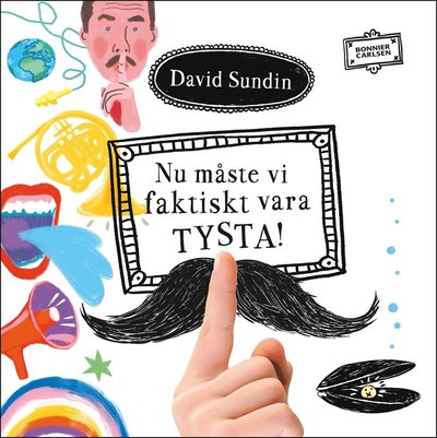 Nu måste vi faktiskt vara tysta - David Sundin - Livros - Bonnier Carlsen - 9789179793302 - 14 de setembro de 2023