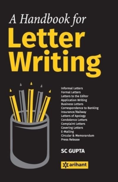 A Handbook for Letter Writing - Sc Gupta - Kirjat - Arihant Publishers - 9789350947302 - maanantai 23. toukokuuta 2016
