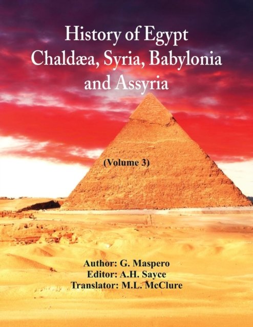Cover for G Maspero · History Of Egypt, Chaldaea, Syria, Babylonia, and Assyria (Paperback Book) (2019)