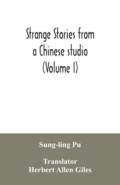 Cover for Sung-Ling Pu · Strange stories from a Chinese studio (Volume I) (Paperback Book) (2020)