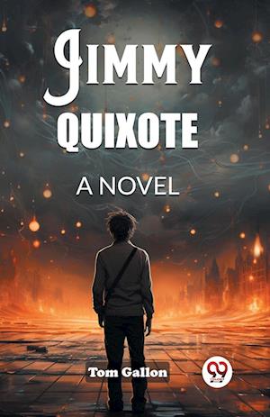 Cover for Tom Gallon · Jimmy QuixoteA Novel (Edition2023) (Paperback Book) (2024)