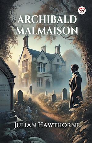 Cover for Julian Hawthorne · Archibald Malmaison (Paperback Book) (2025)