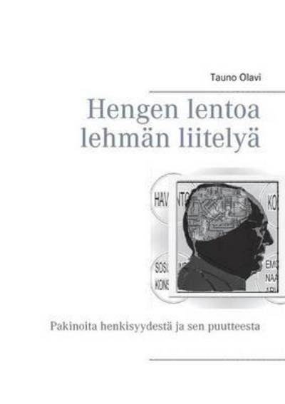 Hengen Lentoa Lehman Liitelya - Tauno Olavi - Books - Books on Demand - 9789523185302 - February 12, 2015