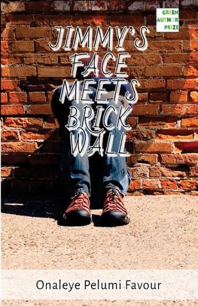 Cover for Pelumi Favour Onaleye · Jimmy's Face Meets Brick Wall (Paperback Book) (2018)