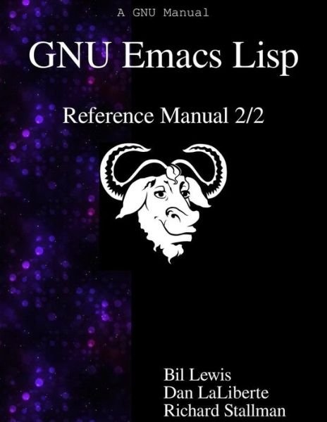 Cover for Dan Laliberte · GNU Emacs Lisp Reference Manual 2/2 (Paperback Book) (2015)