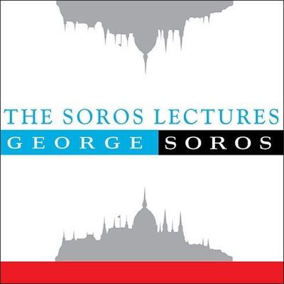 The Soros Lectures - George Soros - Music - TANTOR AUDIO - 9798200097302 - March 29, 2011