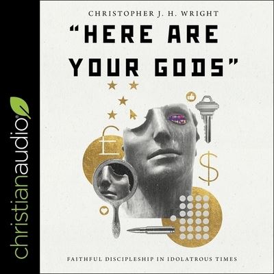 Cover for Christopher J H Wright · Here Are Your Gods (CD) (2021)