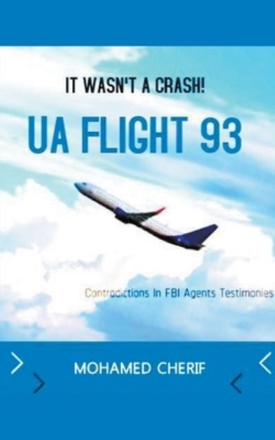 Cover for Mohamed Cherif · UA Flight 93.It Wasn't A Crash - Septembet 11th 2001 Attacks (Paperback Book) (2022)