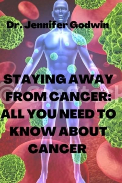 Cover for Jennifer Godwin · Staying Away from Cancer (Book) (2022)