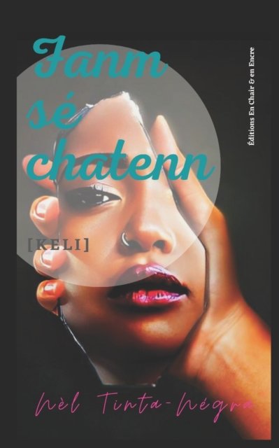 Cover for Nel Tinta-Negra · Fanm se chatenn: Keli (Paperback Book) (2022)